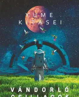 Sci-fi a fantasy Vándorló csillagok - Yume Kitasei