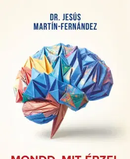 Medicína - ostatné Mondd, mit érzel - Egy idegsebész naplója - Dr. Jesús Martín-Fernández