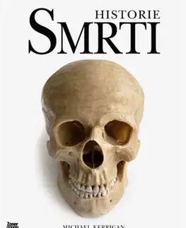 Psychológia, etika Historie smrti - Michael Kerrigan