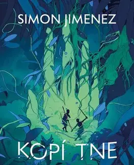 Sci-fi a fantasy Kopí protne vodu - Simon Jimenez