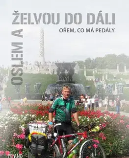 Cestopisy Oslem a želvou do dáli, ořem, co má pedály - Milan Martinec