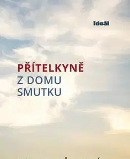 Biografie - ostatné Přítelkyně z domu smutku - Eva Kantůrková