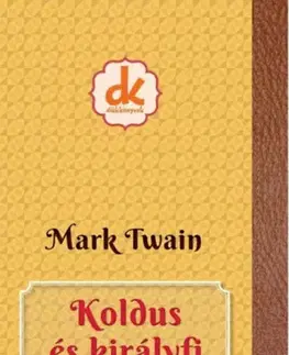 Pre deti a mládež - ostatné Koldus és királyfi - Mark Twain