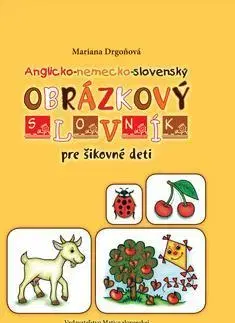 V cudzom jazyku Anglicko-nemecko-slovenský obrázkový slovník pre šikovné deti - Mariana Drgoňová