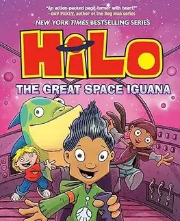 Dobrodružstvo, napätie, western Hilo: The Great Space Iguana - Judd Winick,Maarta Laiho