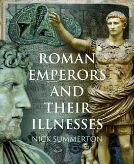 História Roman Emperors and their Illnesses - Nick Summerton