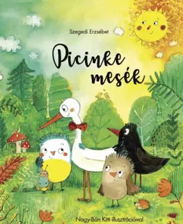 Rozprávky Picinke mesék - Erzsébet Szegedi
