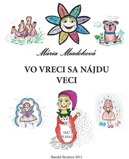 Pre deti a mládež - ostatné Vo vreci sa nájdu veci - Mária Miadoková