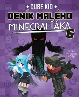 Dobrodružstvo, napätie, western Deník malého Minecrafťáka 6, 3. vydání - Cube Kid,Marie Kala