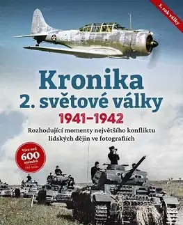 Druhá svetová vojna Kronika 2. světové války: 3. rok války 1941–1942 - Jack Holroyd