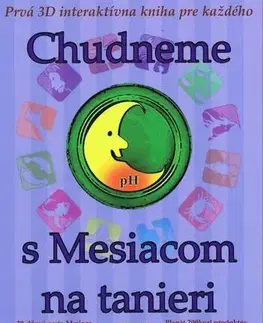 Zdravá výživa, diéty, chudnutie Chudneme s mesiacom na tanieri - Kolektív autorov