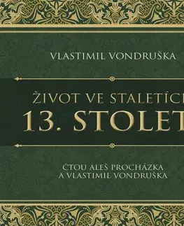 História Tympanum Život ve staletích – 13. století