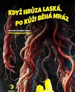 Novely, poviedky, antológie Když hrůza laská, po kůži běhá mráz - Kolektív autorov