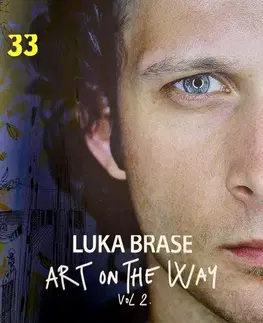 Maliarstvo, grafika Luka Brase. Art on the way vol 2. - Luka Brase