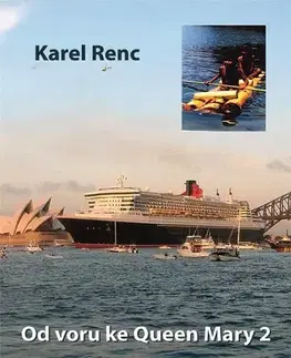História - ostatné Od voru ke Queen Mary 2 - Karel Renc