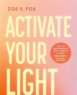 Ezoterika Activate Your Light - Zoe Fox