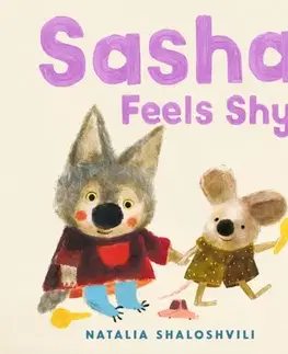 Leporelá, krabičky, puzzle knihy Sasha Feels Shy - Natalia Shaloshvili