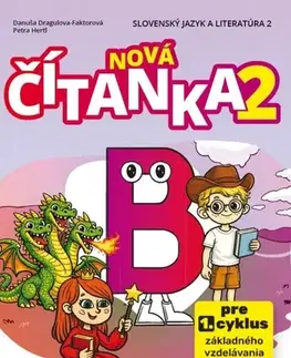 Slovenský jazyk Nová čítanka 2 – B - Danuša Dragulová-Faktorová,Petra Hertl