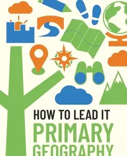 Učebnice, slovníky How to Lead it: Primary Geography - Emma Lennard,Jon Hutchinson