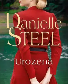 Romantická beletria Urozená - Danielle Steel