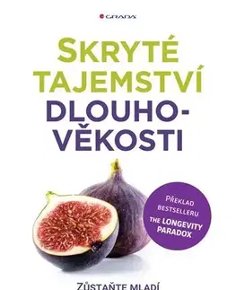 Zdravie, životný štýl - ostatné Skryté tajemství dlouhověkosti - Steven R. Gundry