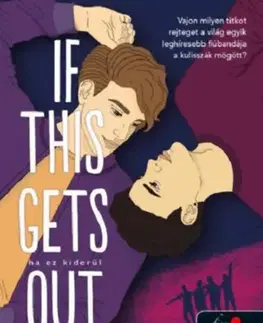 Young adults If This Gets Out - Ha ez kiderül - Sophie Gonzales,Cale Dietrich