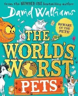 Dobrodružstvo, napätie, western The World's Worst Pets - David Walliams,Adam Stower