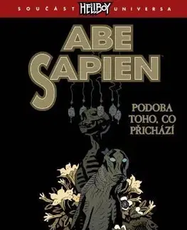 Komiksy Abe Sapien 4: Podoba toho, co přichází - Mike Mignola,Scott Allie,Max Fiumara,Sebastián Fiumara,Alexandra Niklíčková