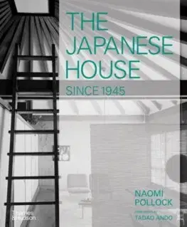 Architektúra The Japanese House Since 1945 - Pollock Naomi