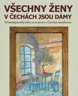 Humor a satira Všechny ženy v Čechách jsou dámy - Ann Hangely