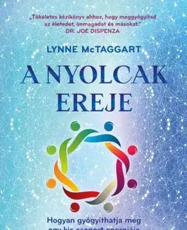 Medicína - ostatné A Nyolcak Ereje - Lynne McTaggart