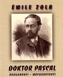 Odborná a náučná literatúra - ostatné Doktor Pascal - Émile Zola,Vladimíra Komorovská,Viera Marušiaková