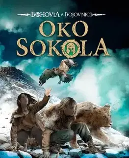 Dobrodružstvo, napätie, western Bohovia a bojovníci 3: Oko sokola - Michelle Paverová