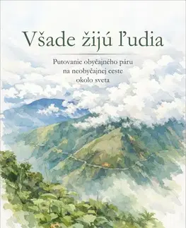 Cestopisy Všade žijú ľudia - Jakub Absolon