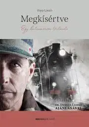 Biografie - ostatné Megkísértve - Hopp László