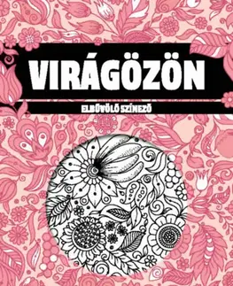 Maľovanky pre dospelých Virágözön - Elbűvölő színező