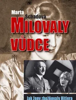 Druhá svetová vojna Milovaly vůdce - Martha Schad