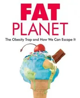 Cudzojazyčná literatúra Fat Planet - The Obesity Trap and How We Can Escape it - David Lewis