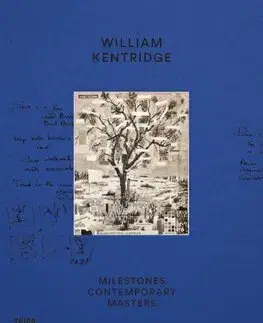 Maliarstvo, grafika William Kentridge - Milestones: At the Heart of Creation - Denise Wendel-Poray