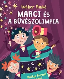 Rozprávky Marci és a bűvészolimpia - Anikó Wéber