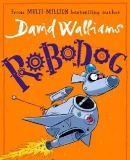 Dobrodružstvo, napätie, western Robodog - David Walliams,Adam Stower