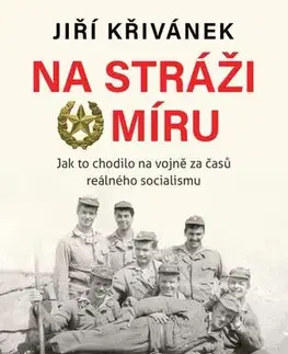 Česká beletria Na stráži míru - Jiří Křivánek