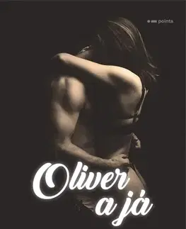 Romantická beletria Oliver a já - Karla Michalíková