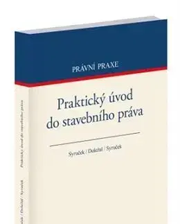 Právo ČR Praktický úvod do stavebního práva - Kolektív autorov