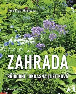 Záhrada - Ostatné Zahrada - přírodní, okrasná, užitková - Ilona Prath-Krejčová