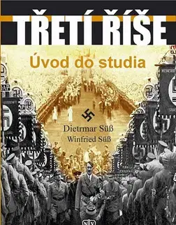Druhá svetová vojna Třetí říše - Winfried Süß,Dietrmar Süß
