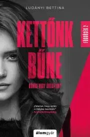 Detektívky, trilery, horory Kettőnk bűne - Bettina Ludányi