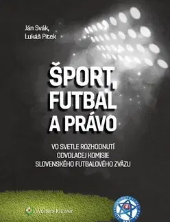 Občianske právo Šport, futbal a právo - Ján Svák,Lukáš Pitek