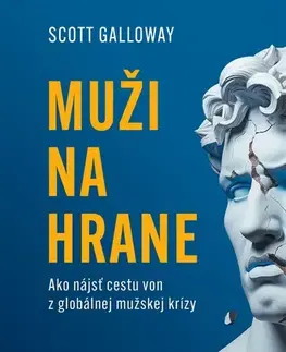 Motivačná literatúra - ostatné Muži na hrane - Scott Galloway,Veronika Litviková