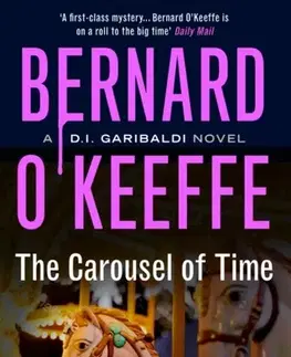 Detektívky, trilery, horory The Carousel of Time - Bernard O'Keeffe